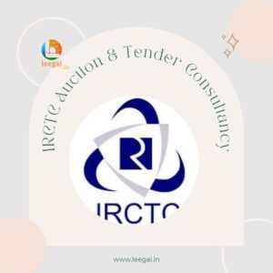 IRCTC Tenders & Auctions Made Easy with Leegal: Win Contracts, Skip the Hassle